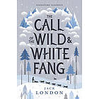 Jack London: The Call of the Wild and White Fang