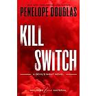 Penelope Douglas: Kill Switch