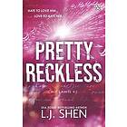 L J Shen: Pretty Reckless