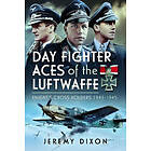 Jeremy Dixon: Day Fighter Aces of the Luftwaffe