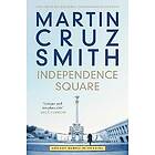 Martin Cruz Smith: Independence Square