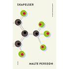 Malte Persson: Skapelser försök fragment fall