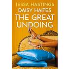 Jessa Hastings: Daisy Haites: The Great Undoing