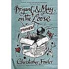 Christopher Fowler: Bryant & May on the Loose