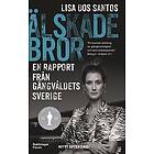 Lisa dos Santos: Älskade bror en rapport från gängvåldets Sverige
