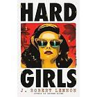 J Robert Lennon: Hard Girls