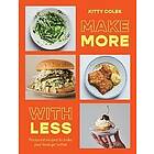 Kitty Coles: Make More With Less