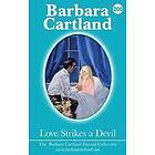 Barbara Cartland: 200. Love Strikes a Devil