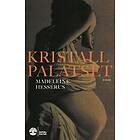 Madeleine Hessérus: Kristallpalatset