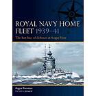 Angus Konstam: Royal Navy Home Fleet 193941