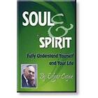 Edgar Cayce: Soul and Spirit