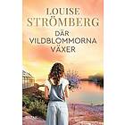 Louise Strömberg: Där vildblommorna växer