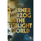 Werner Herzog: The Twilight World