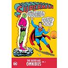 Otto Binder, Jerry Siegel: Superman: The Silver Age Omnibus Vol. 1