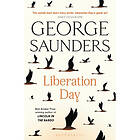 George Saunders: Liberation Day