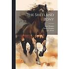 Charles Douglas, Anne Douglas, J C Ewart: The Shetland Pony