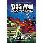 Dav Pilkey: Dog Man 12: The Scarlet Shedder