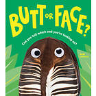 Butt or Face?