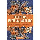 Deception in Medieval Warfare