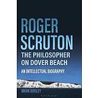 Roger Scruton: The Philosopher on Dover Beach