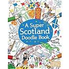 A Super Scotland Doodle Book