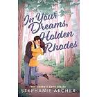 In Your Dreams, Holden Rhodes