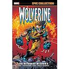 WOLVERINE EPIC COLLECTION: THE RETURN OF WEAPON X