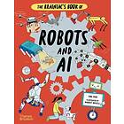 The Brainiac's Book of Robots and AI