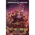 Dungeons & Dragons: The Fallbacks: Bound for Ruin