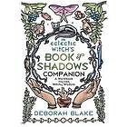 The Eclectic Witch's Book of Shadows Companion