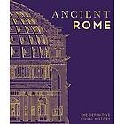 Dk: Ancient Rome: The Definitive Visual History