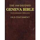 The 1560 Defined Geneva Bible