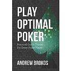 Play Optimal Poker