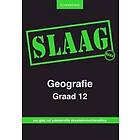 SLAAG Geografie Graad 12 Afrikaans