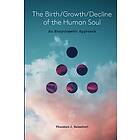 Theodore Balestreri: The Birth Growth Decline of the Human Soul