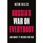 Russia's War on Everybody