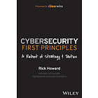 Cybersecurity First Principles: A Reboot of Strategy and Tactics