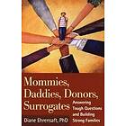 Diane Ehrensaft: Mommies, Daddies, Donors, Surrogates