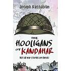 Kassabian Joseph Kassabian: Hooligans Of Kandahar