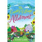 Cathy Lake: The Country Village Allotment