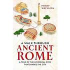 A Walk Through Ancient Rome