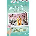 Medan livet pågår