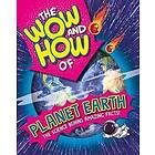 The Wow and How of Planet Earth