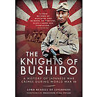 Knights of Bushido: A History of Japanese War Crimes During World War II