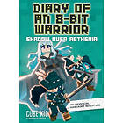 Diary of an 8-Bit Warrior: Shadow Over Aetheria Volume 7