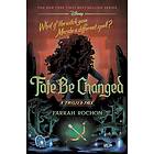 Fate Be Changed: A Twisted Tale