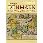 Denmark. A History from the Viking Age to the 21st Century