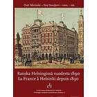 Ranska Helsingissä vuodesta 1890 La France à Helsinki depuis 1890