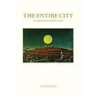 The Entire City, a commentary on three texts