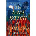 The Last Witch of Scotland